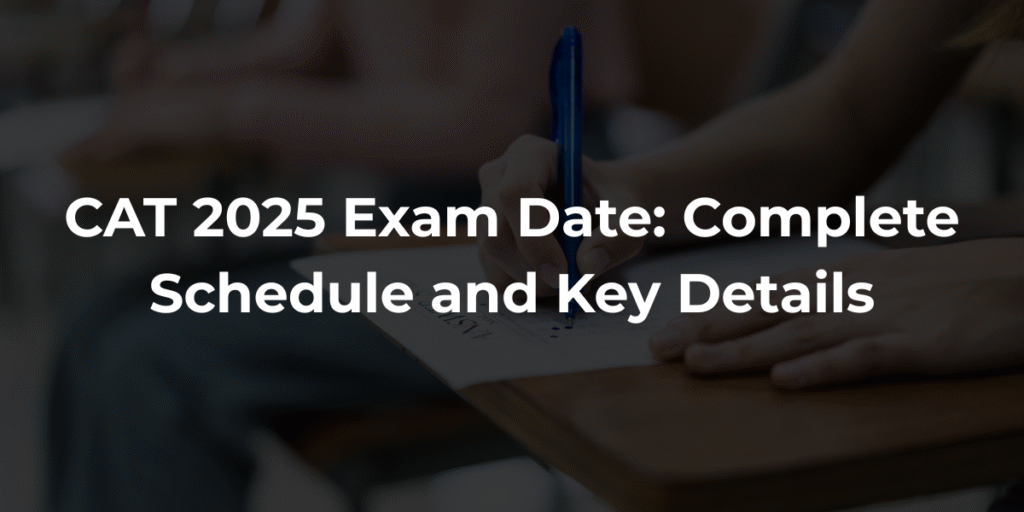 CAT 2025 Exam Date